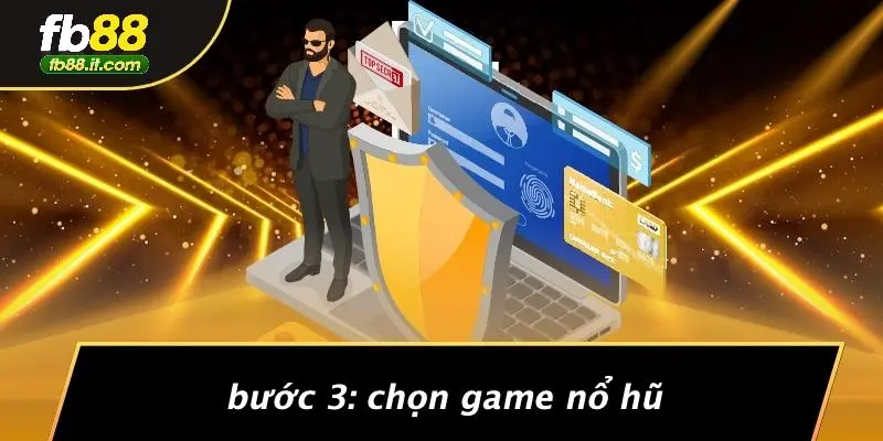 Bước 3: Chọn Game Nổ Hũ