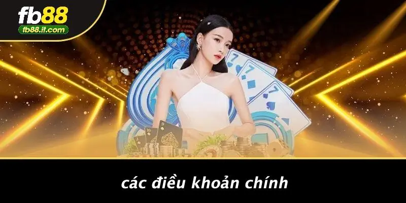 Các Điều Khoản Chính